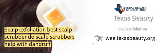 scalp exfoliation best scalp scrubber do scalp scrubbers help with dandruff