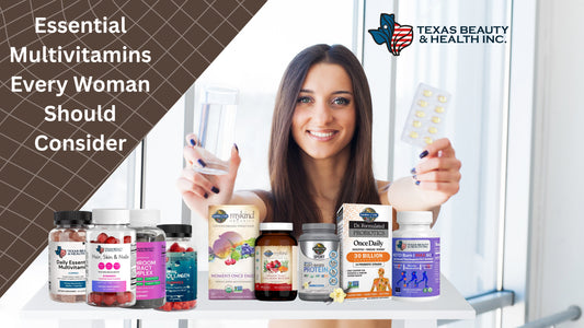 Essential Multivitamins Every Woman Should Consider