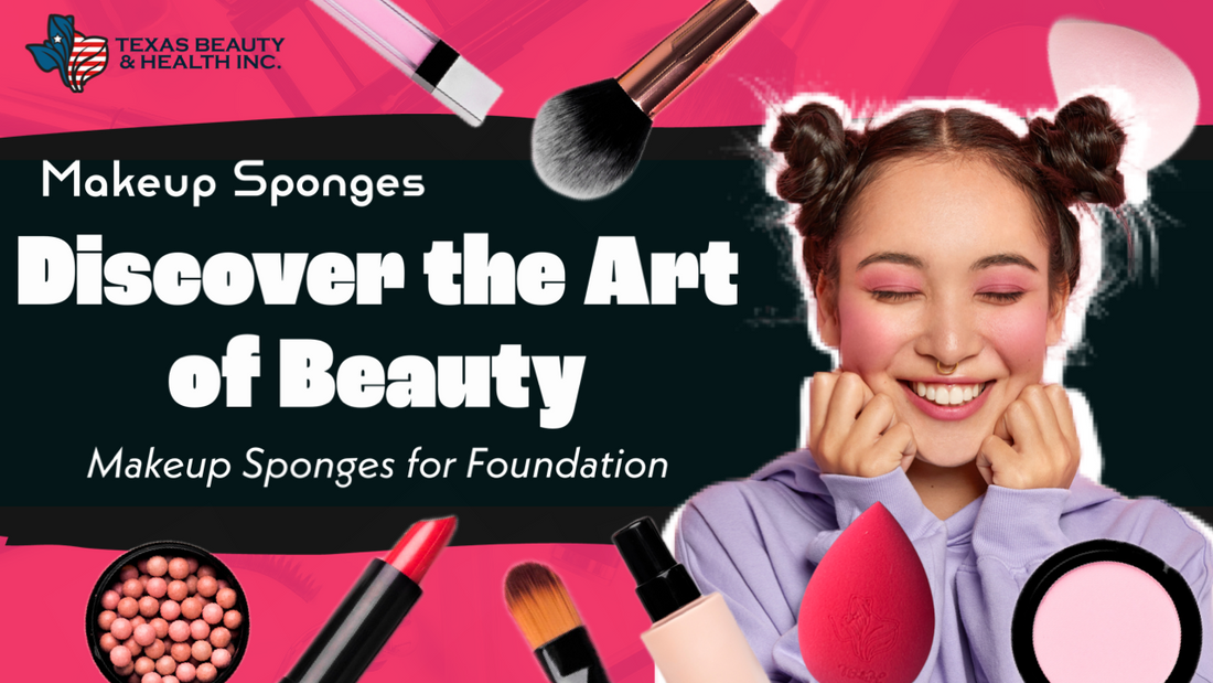 Unlock Flawless Beauty with Texas Beauty & Health Makeup Sponges for Foundation
