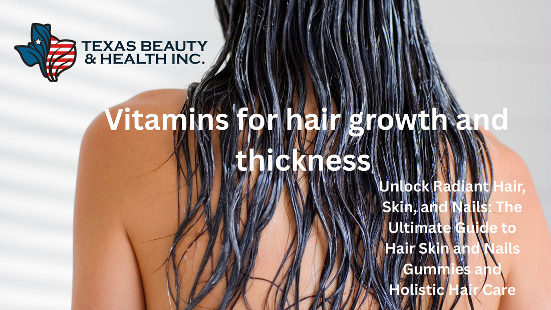 Unlock Radiant Hair, Skin, and Nails: The Ultimate Guide to Hair Skin and Nails Gummies and Holistic Hair Care